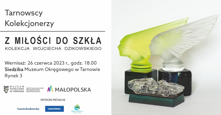 Baner wystawy "Z miłości do szkła. Kolekcja Wojciecha Dzikowskiego"